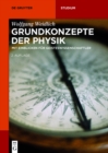 Grundkonzepte der Physik : Mit Einblicken fur Geisteswissenschaftler - eBook