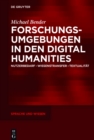 Forschungsumgebungen in den Digital Humanities : Nutzerbedarf, Wissenstransfer, Textualitat - eBook