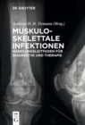 Muskuloskelettale Infektionen : Handlungsleitfaden fur Diagnostik und Therapie - eBook