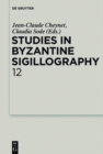 Studies in Byzantine Sigillography. Volume 12 - eBook