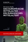 Das europaische Mittelalter - ein eurasisches Mittelalter? - eBook