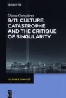 9/11: Culture, Catastrophe and the Critique of Singularity - eBook