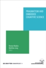 Pragmatism and Embodied Cognitive Science : From Bodily Intersubjectivity to Symbolic Articulation - eBook