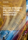 Wohin steuert die deutsche Automobilindustrie? - eBook