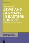 Jews and Germans in Eastern Europe : Shared and Comparative Histories - eBook