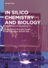 In Silico Chemistry and Biology : Current and Future Prospects - eBook