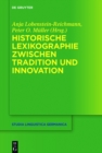 Historische Lexikographie zwischen Tradition und Innovation - eBook