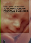 3D Ultrasound in Prenatal Diagnosis : A Practical Approach - eBook