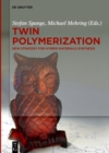 Twin Polymerization : New Strategy for Hybrid Materials Synthesis - eBook