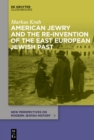 American Jewry and the Re-Invention of the East European Jewish Past - eBook