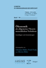 Okonomik als allgemeine Theorie menschlichen Verhaltens : Grundlagen und Anwendungen - eBook