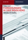 Forderungen in der Insolvenz : Anmeldung - Feststellung - Tabellenfeststellungsstreit - eBook