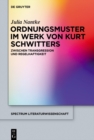 Ordnungsmuster im Werk von Kurt Schwitters : Zwischen Transgression und Regelhaftigkeit - eBook