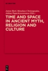 Time and Space in Ancient Myth, Religion and Culture - eBook