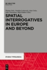 Spatial Interrogatives in Europe and Beyond : Where, Whither, Whence - eBook