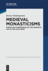 Medieval Monasticisms : Forms and Experiences of the Monastic Life in the Latin West - eBook