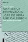 Discursive “Renovatio” in Lope de Vega and Calderon : Studies on Spanish Baroque Drama - eBook
