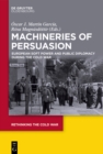 Machineries of Persuasion : European Soft Power and Public Diplomacy during the Cold War - eBook