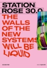 STATION ROSE 30.0 : The Walls of the new Systems will be Liquid - eBook