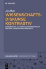 Wissenschaftsdiskurse kontrastiv : Kulturalitat als Textualitatsmerkmal im deutsch-chinesischen Vergleich - eBook