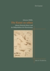 Die Kunst zu sehen : Johann Heinrich Meyer und die Bildpraktiken des Klassizismus - eBook
