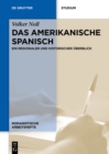 Das amerikanische Spanisch : Ein regionaler und historischer Uberblick - eBook