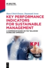 Key Performance Indicators for Sustainable Management : A Compendium Based on the "Balanced Scorecard Approach" - eBook
