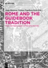 Rome and The Guidebook Tradition : From the Middle Ages to the 20th Century - eBook