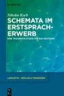 Schemata im Erstspracherwerb : Eine Traceback-Studie fur das Deutsche - eBook