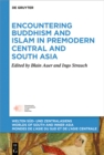 Encountering Buddhism and Islam in Premodern Central and South Asia - eBook
