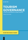 Tourism Governance : A Critical Discourse on a Global Industry - eBook