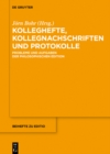 Kolleghefte, Kollegnachschriften und Protokolle : Probleme und Aufgaben der philosophischen Edition - eBook