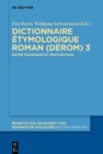 Dictionnaire Etymologique Roman (DERom) 3 : Entre idioroman et protoroman - eBook