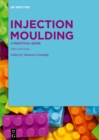 Injection Moulding : A Practical Guide - eBook