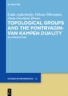 Topological Groups and the Pontryagin-van Kampen Duality : An Introduction - eBook