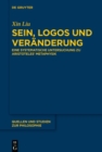 Sein, Logos und Veranderung : Eine systematische Untersuchung zu Aristoteles' Metaphysik - eBook