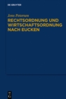 Rechtsordnung und Wirtschaftsordnung nach Eucken - eBook