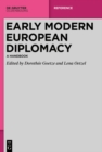 Early Modern European Diplomacy : A Handbook - eBook