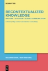 Recontextualized Knowledge : Rhetoric - Situation - Science Communication - eBook