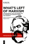 What's Left of Marxism : Historiography and the Possibilities of Thinking with Marxian Themes and Concepts - eBook