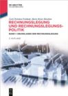 Rechnungslegung und Rechnungslegungspolitik : Band 1: Grundlagen der Rechnungslegung - eBook