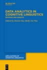 Data Analytics in Cognitive Linguistics : Methods and Insights - eBook