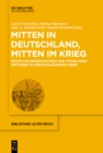 Mitten in Deutschland, mitten im Krieg : Bewaltigungspraktiken und Handlungsoptionen im Dreiigjahrigen Krieg - eBook