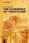 The Coherence of "Gnosticism" - eBook