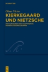 Kierkegaard und Nietzsche : Initialfiguren und Hauptmotive der Existenzphilosophie - eBook