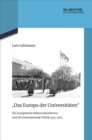 "Das Europa der Universitaten" : Die Europaische Rektorenkonferenz und die internationale Politik 1955-1975 - eBook