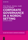 Corporate Governance in a Nordic Setting : The Case of Sweden - eBook
