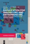 Gamification for Innovators and Entrepreneurs : Using Games to Drive Innovation and Facilitate Learning - Book