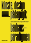 bauhaus-paradigmen : kunste, design und padagogik - Book
