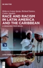 Race and Racism in Latin America and the Caribbean : A Crossview from Brazil - Book